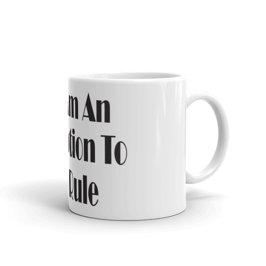 eye am an exception to the rule Mug
