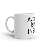 Average Is An Insult Mug