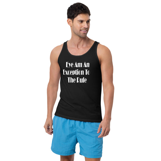 eye am an exception to the rule unisex tank