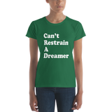 "Can't Restrain A Dreamer" Women's Short Sleeve T-shirt