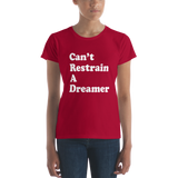 "Can't Restrain A Dreamer" Women's Short Sleeve T-shirt