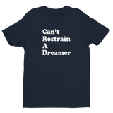 "Can't Restrain A Dreamer" Men's Fitted Short Sleeve T-shirt