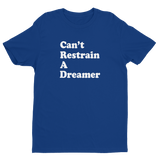 "Can't Restrain A Dreamer" Men's Fitted Short Sleeve T-shirt