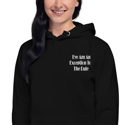 Unisex Hoodie eye am an exception to the rule